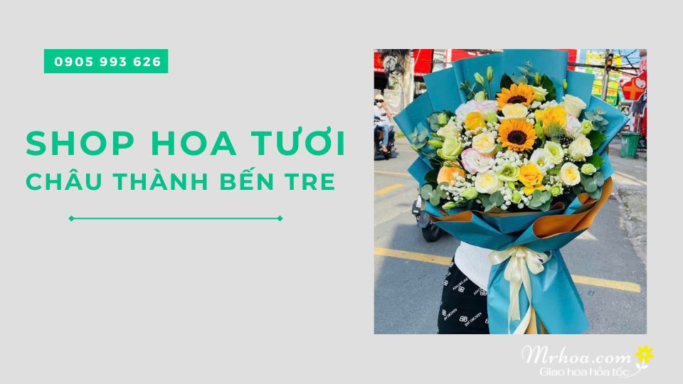 Shop hoa tươi Châu Thành Bến Tre